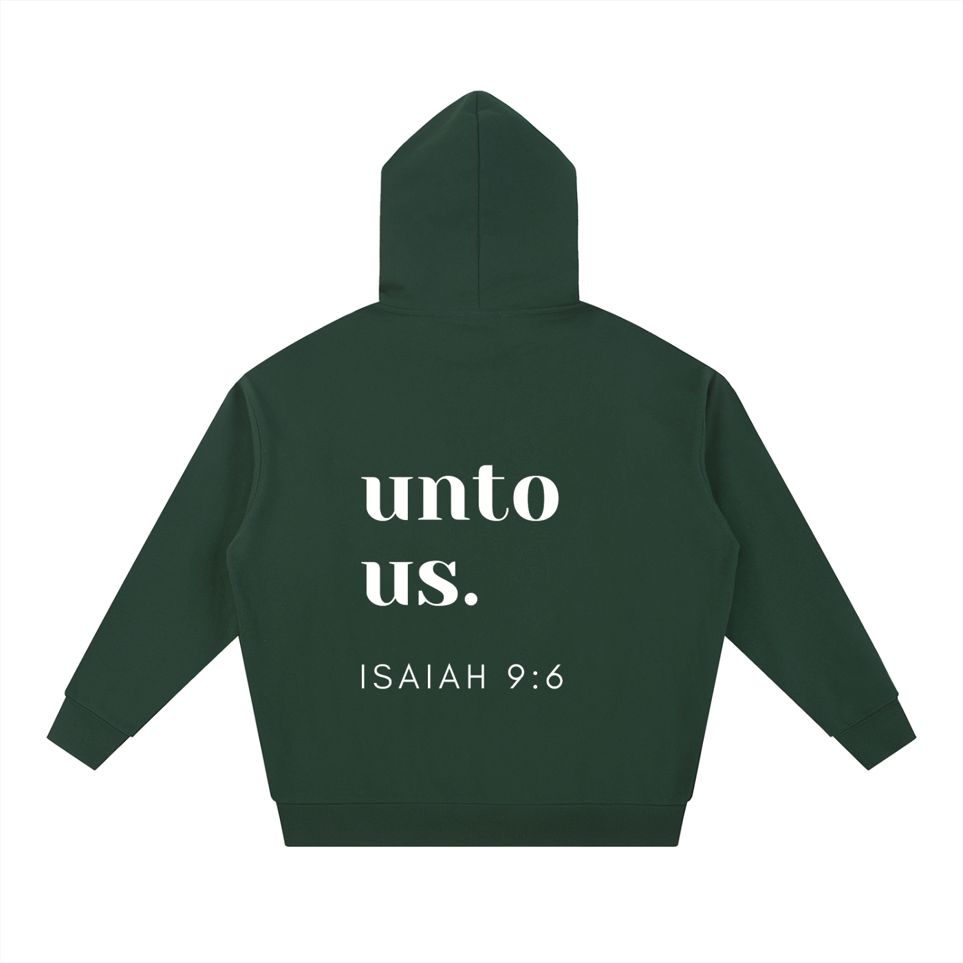 Unto Us Hoodie — Isaiah 9:6