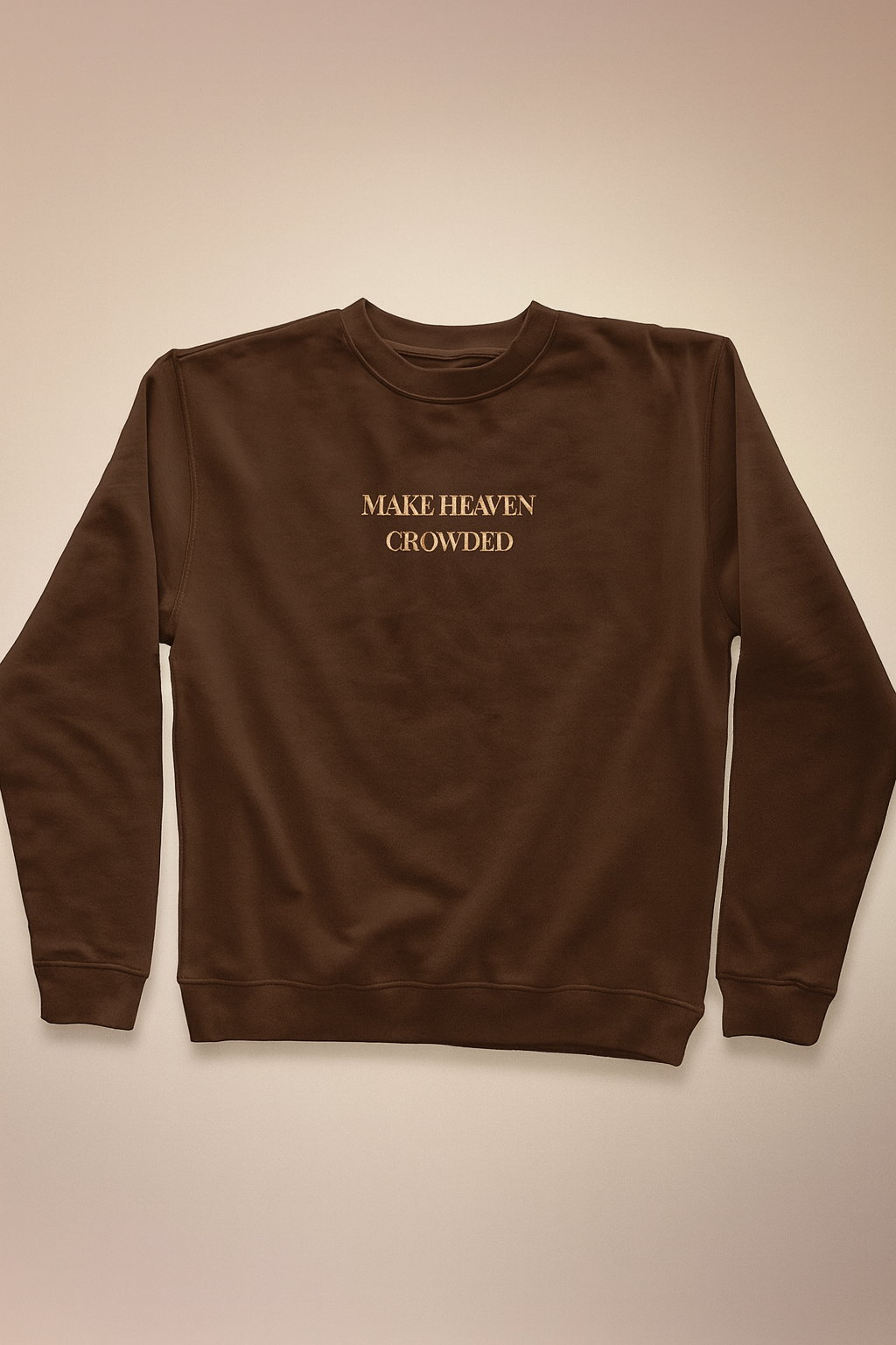 Faith Through Fall – Make Heaven Crowded Crewneck