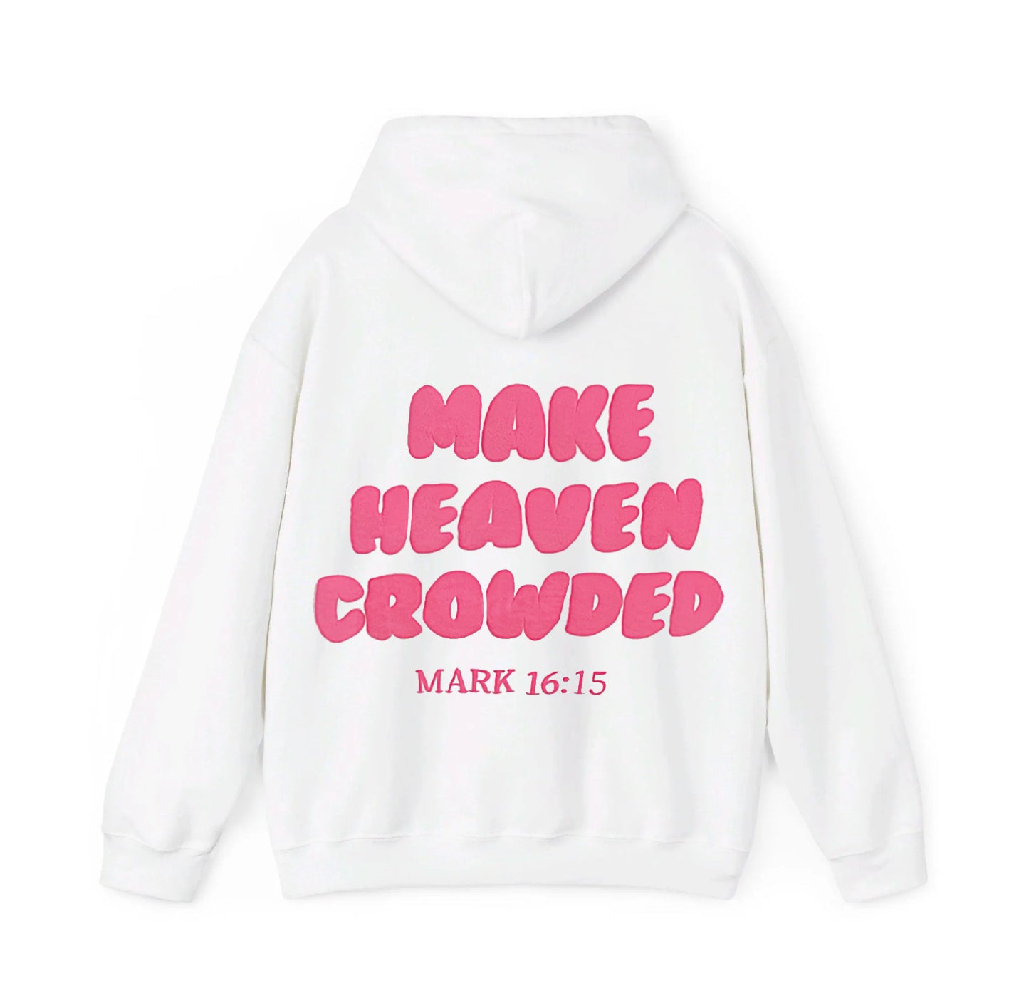 Make Heaven Crowded Classic Puff Print Hoodie- White and Pink- Mark 16:15