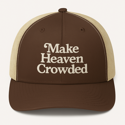 Faith Through Fall – Make Heaven Crowded Trucker Hat