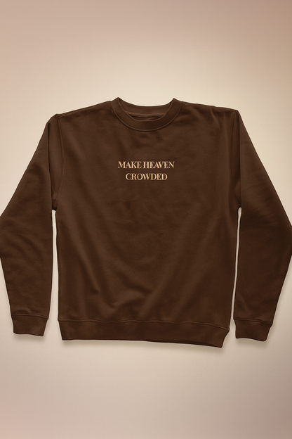 Faith Through Fall – Make Heaven Crowded Crewneck