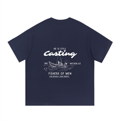 He Is Still Casting Tee