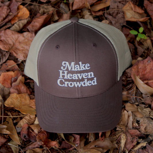 Faith Through Fall – Make Heaven Crowded Trucker Hat