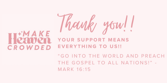 Support the Mission – Make Heaven Crowded Donation