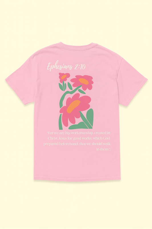 Followers of Faith- Ephesians 2:10 Pink Floral Tee